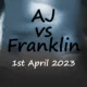 AJ vs Franklin Free fight